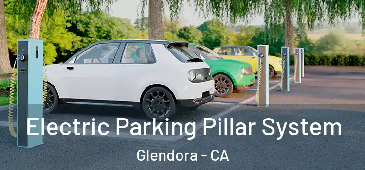  Electric Parking Pillar System Glendora - CA